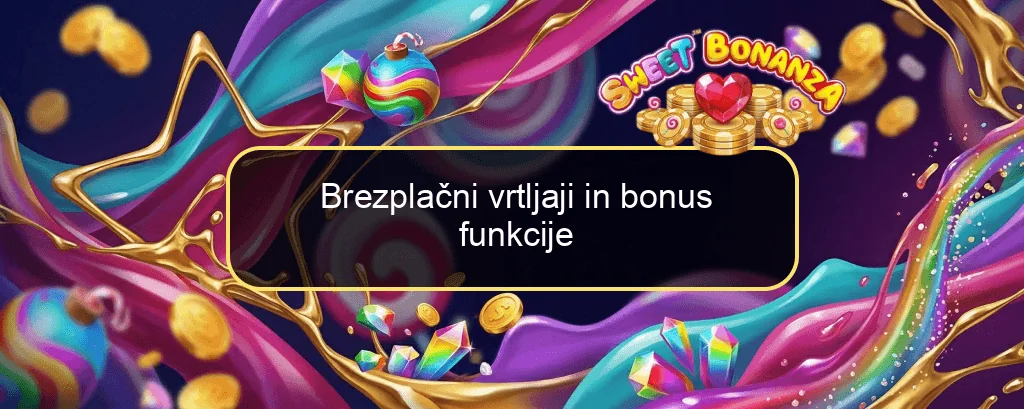 Brezplačni vrtljaji in bonus funkcije Brezplačni vrtljaji in bonus funkcije