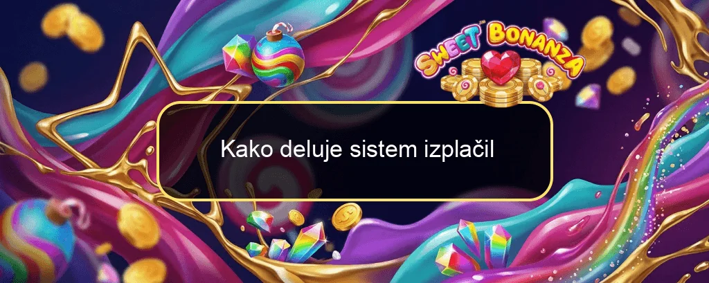 Kako deluje sistem izplačil Kako deluje sistem izplačil